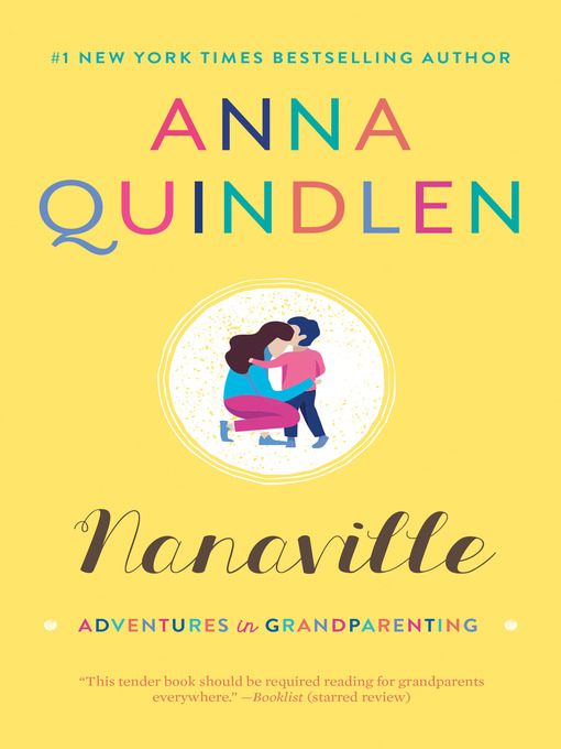 Title details for Nanaville by Anna Quindlen - Available